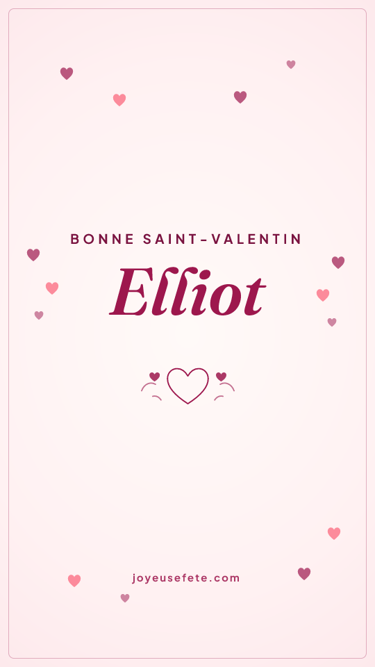 Image « Bonne Saint-Valentin Elliot » au format story