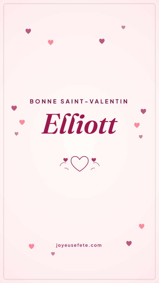 Image « Bonne Saint-Valentin Elliott » au format story