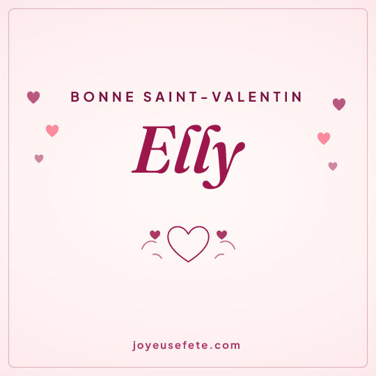 Image carrée « Bonne Saint-Valentin Elly » pour WhatsApp