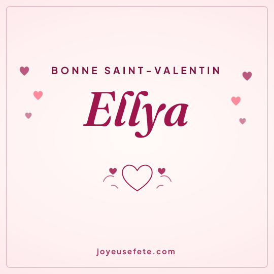 Image carrée « Bonne Saint-Valentin Ellya » pour WhatsApp