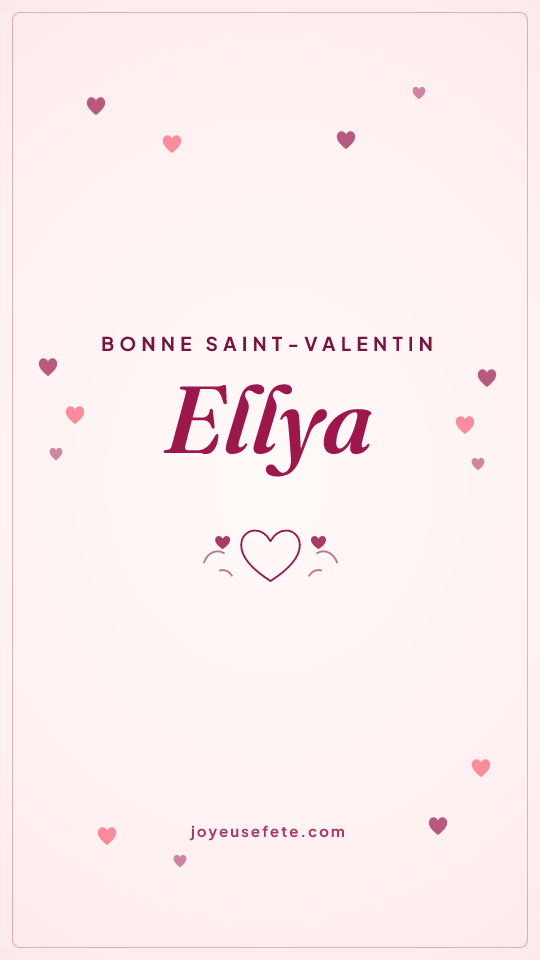 Image « Bonne Saint-Valentin Ellya » au format story