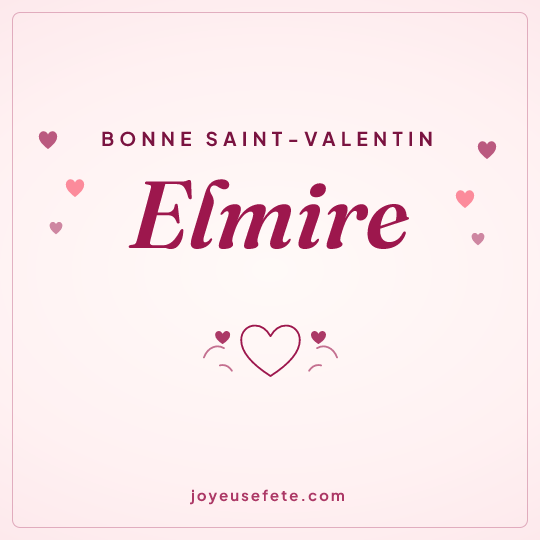 Image carrée « Bonne Saint-Valentin Elmire » pour WhatsApp