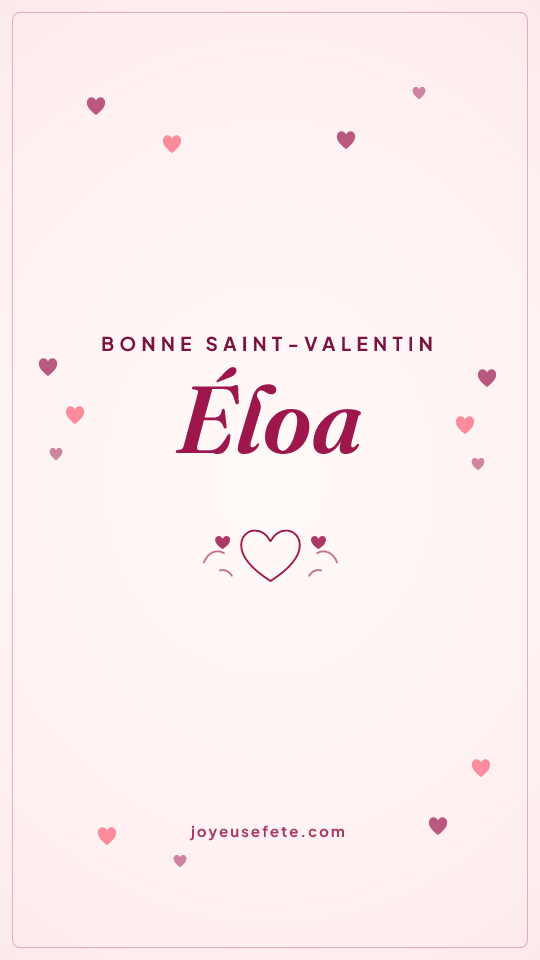 Image « Bonne Saint-Valentin Éloa » au format story