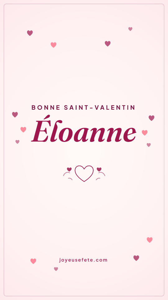 Image « Bonne Saint-Valentin Éloanne » au format story