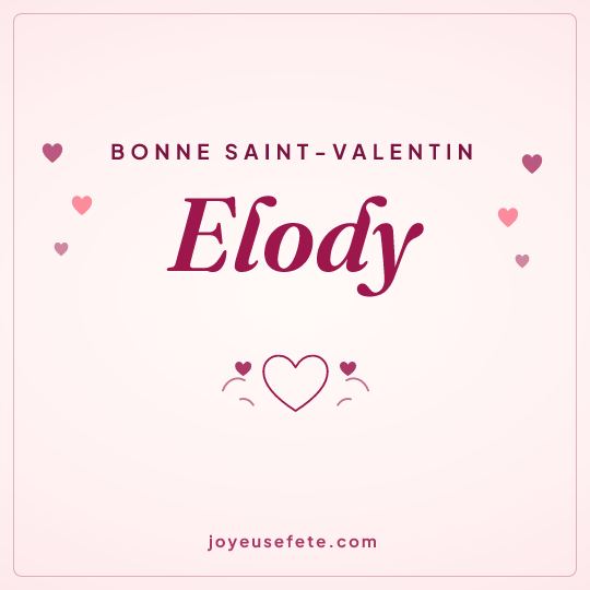 Image carrée « Bonne Saint-Valentin Elody » pour WhatsApp