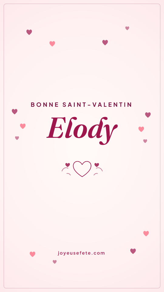 Image « Bonne Saint-Valentin Elody » au format story