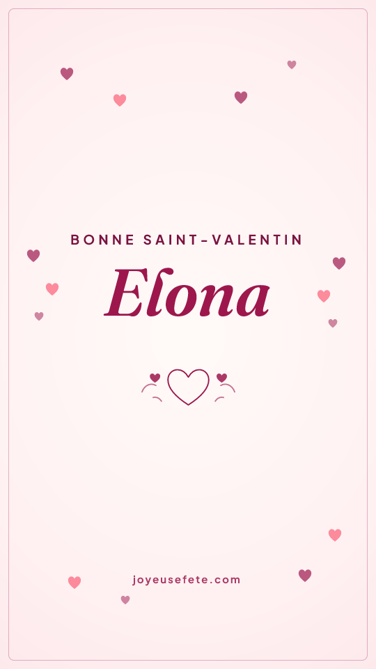 Image « Bonne Saint-Valentin Elona » au format story