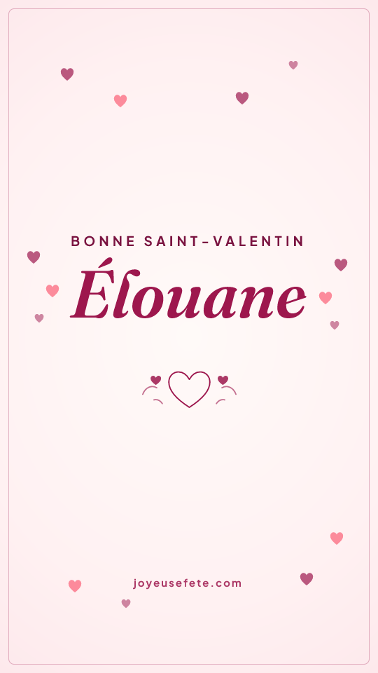 Image « Bonne Saint-Valentin Élouane » au format story