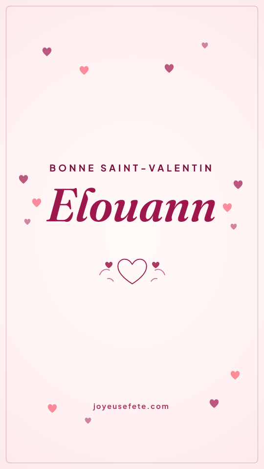 Image « Bonne Saint-Valentin Elouann » au format story