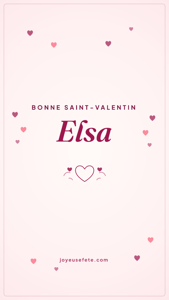 Image « Bonne Saint-Valentin Elsa » au format story