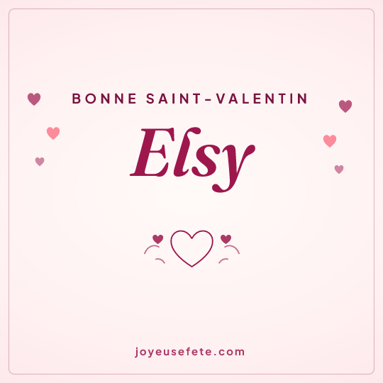 Image carrée « Bonne Saint-Valentin Elsy » pour WhatsApp