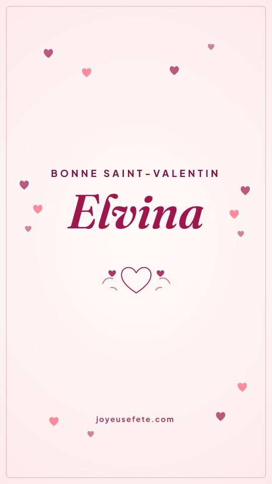 Image « Bonne Saint-Valentin Elvina » au format story