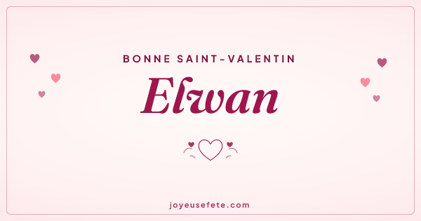 Image « Bonne Saint-Valentin Elwan » au format large