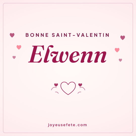 Image carrée « Bonne Saint-Valentin Elwenn » pour WhatsApp