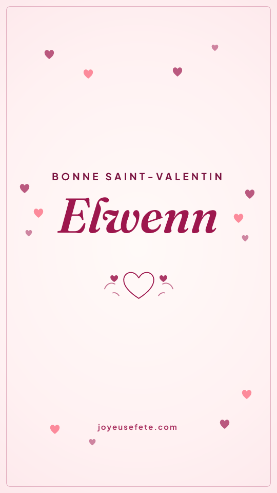 Image « Bonne Saint-Valentin Elwenn » au format story