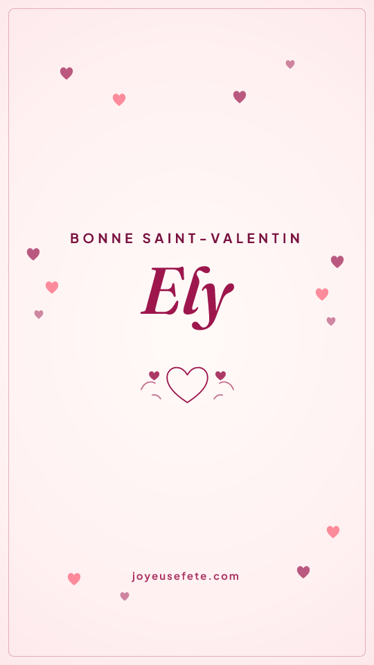 Image « Bonne Saint-Valentin Ely » au format story