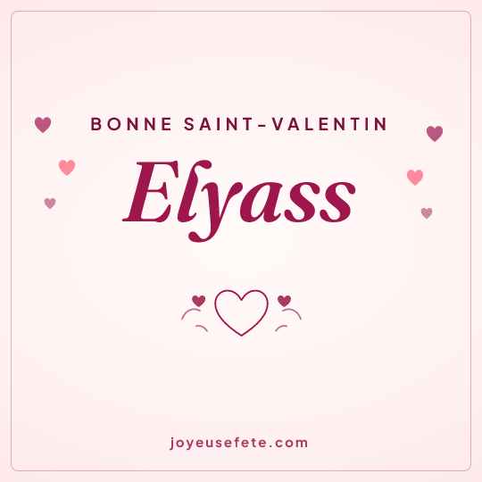 Image carrée « Bonne Saint-Valentin Elyass » pour WhatsApp