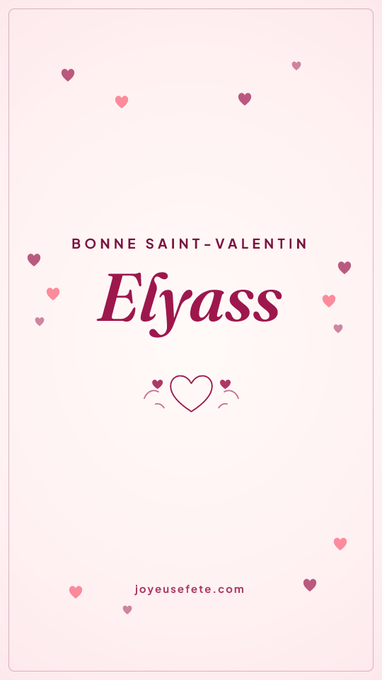 Image « Bonne Saint-Valentin Elyass » au format story
