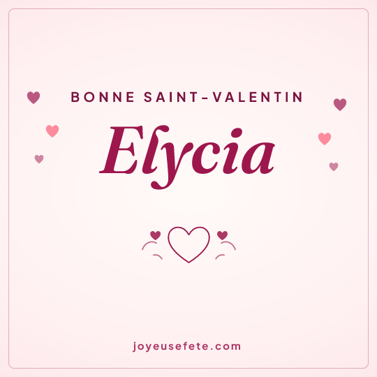 Image carrée « Bonne Saint-Valentin Elycia » pour WhatsApp