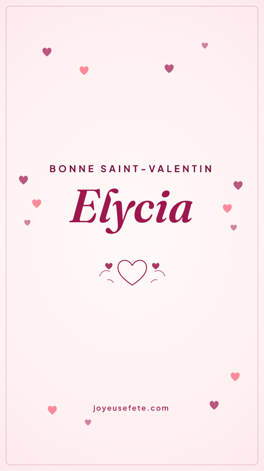 Image « Bonne Saint-Valentin Elycia » au format story