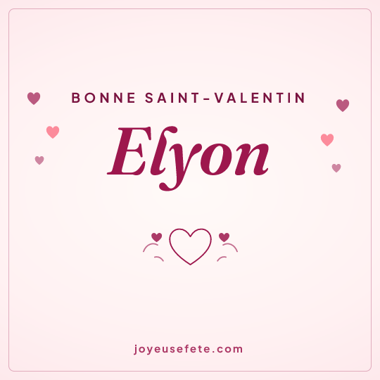 Image carrée « Bonne Saint-Valentin Elyôn » pour WhatsApp