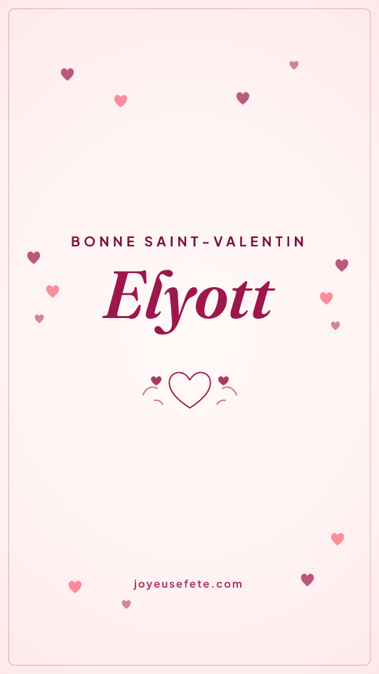 Image « Bonne Saint-Valentin Elyott » au format story