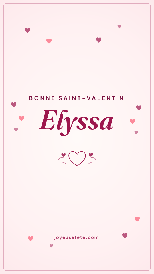 Image « Bonne Saint-Valentin Elyssa » au format story
