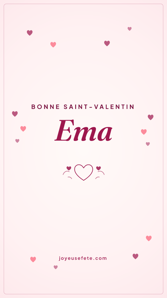 Image « Bonne Saint-Valentin Ema » au format story