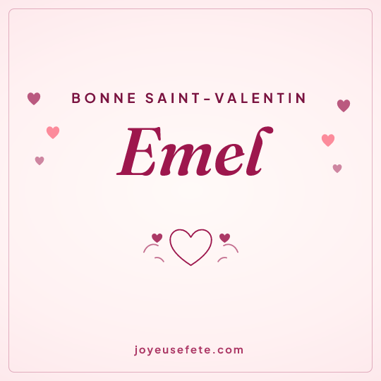 Image carrée « Bonne Saint-Valentin Emel » pour WhatsApp