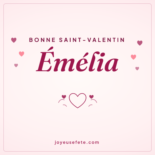 Image carrée « Bonne Saint-Valentin Émélia » pour WhatsApp