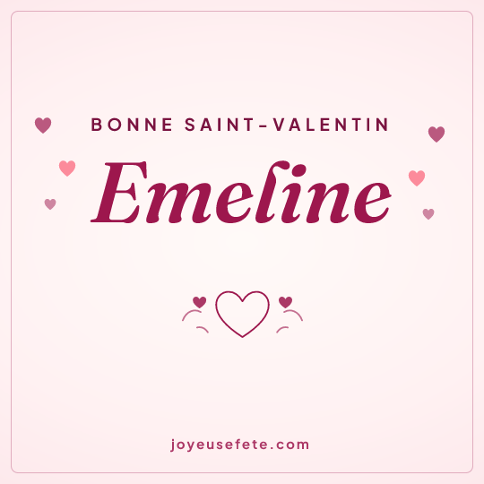 Image carrée « Bonne Saint-Valentin Emeline » pour WhatsApp