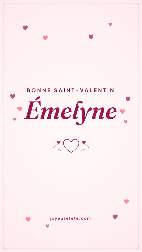 Image « Bonne Saint-Valentin Émelyne » au format story