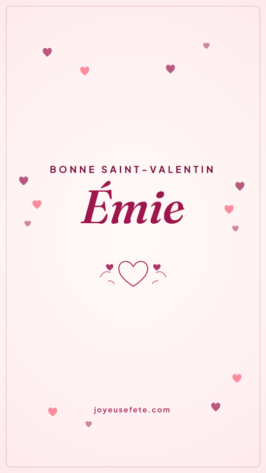 Image « Bonne Saint-Valentin Émie » au format story
