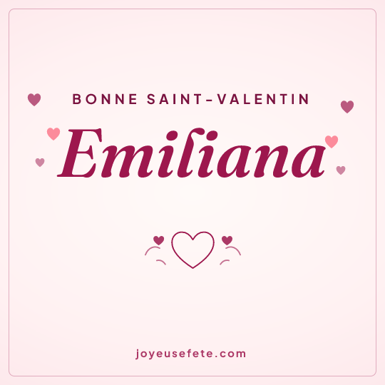 Image carrée « Bonne Saint-Valentin Emiliana » pour WhatsApp