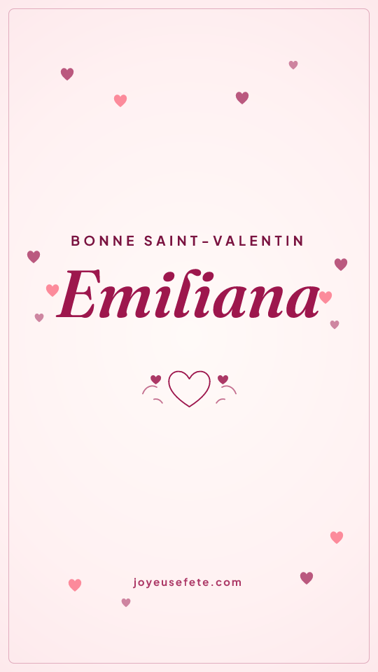Image « Bonne Saint-Valentin Emiliana » au format story