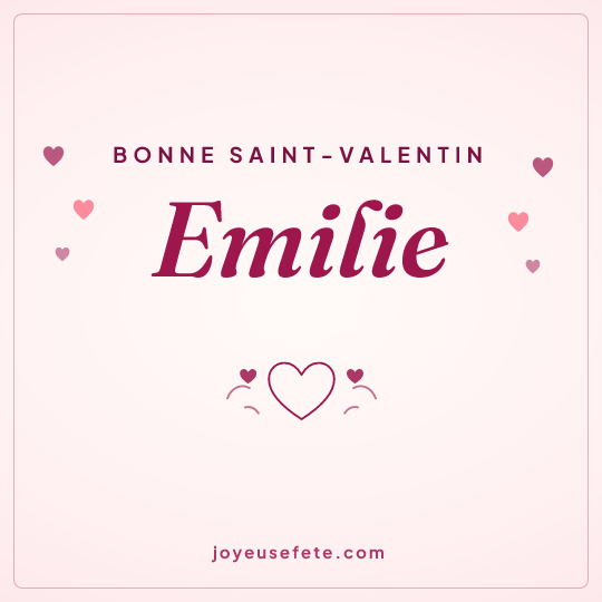 Image carrée « Bonne Saint-Valentin Emilie » pour WhatsApp