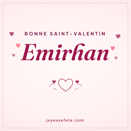 Image carrée « Bonne Saint-Valentin Emirhan » pour WhatsApp
