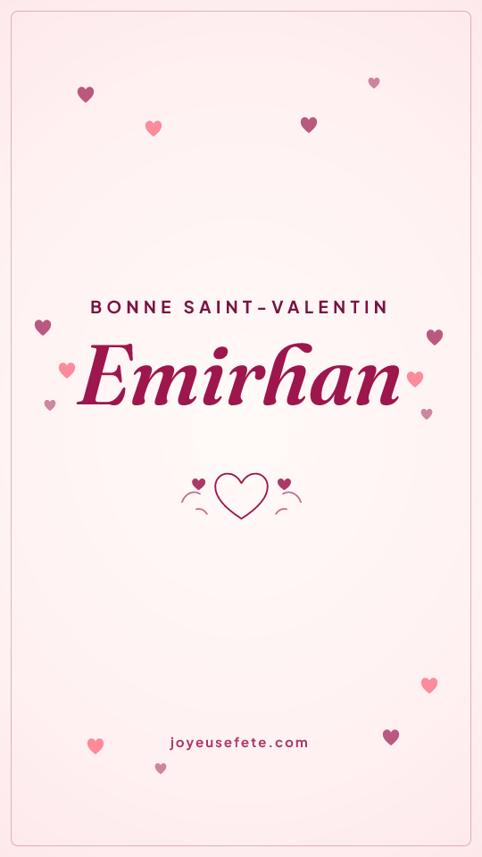 Image « Bonne Saint-Valentin Emirhan » au format story