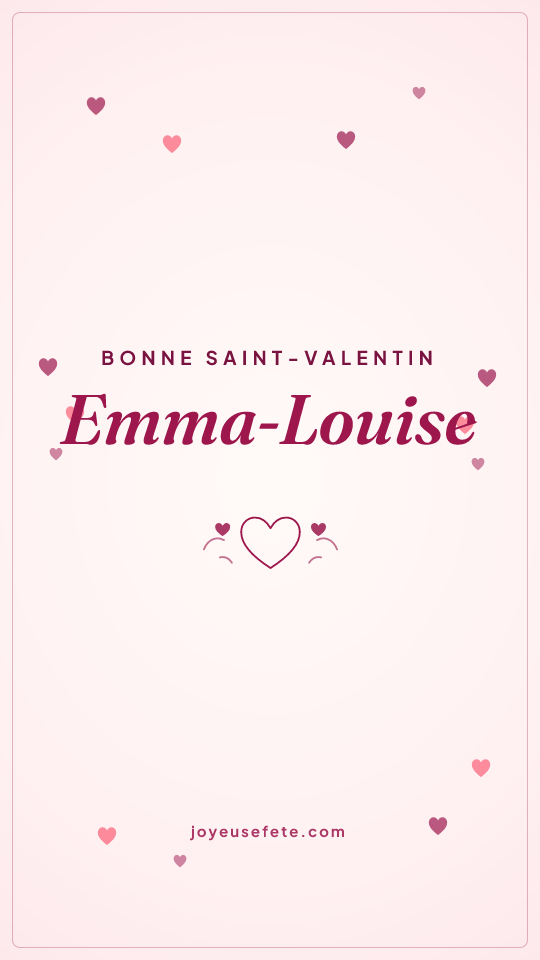 Image « Bonne Saint-Valentin Emma-Louise » au format story