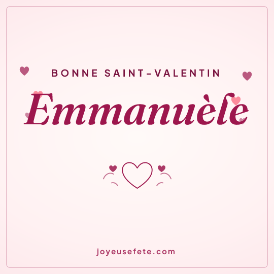Image carrée « Bonne Saint-Valentin Emmanuèle » pour WhatsApp