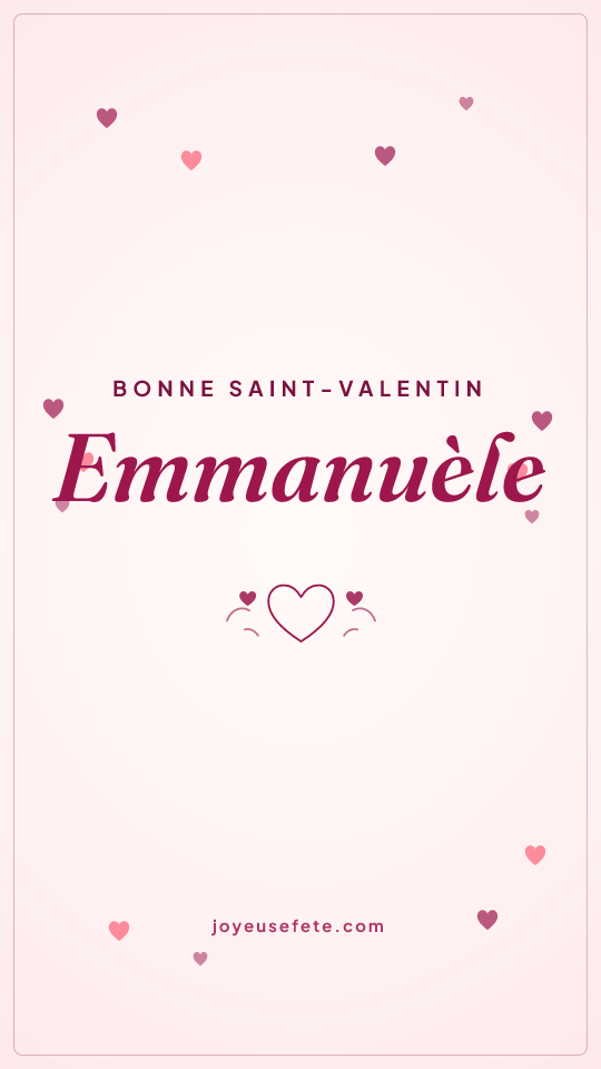 Image « Bonne Saint-Valentin Emmanuèle » au format story
