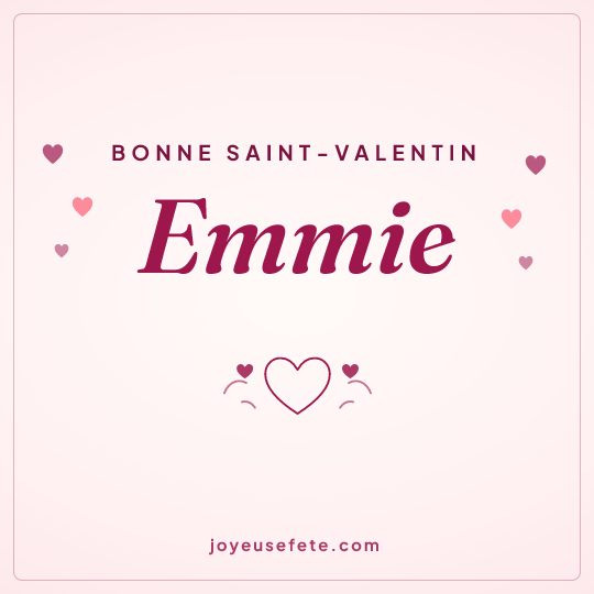 Image carrée « Bonne Saint-Valentin Emmie » pour WhatsApp