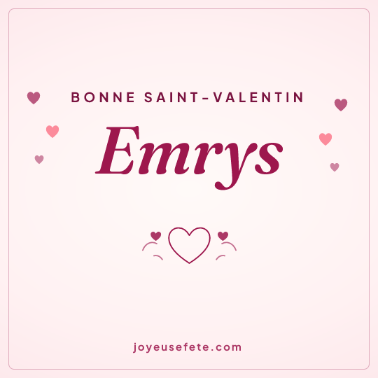 Image carrée « Bonne Saint-Valentin Emrys » pour WhatsApp