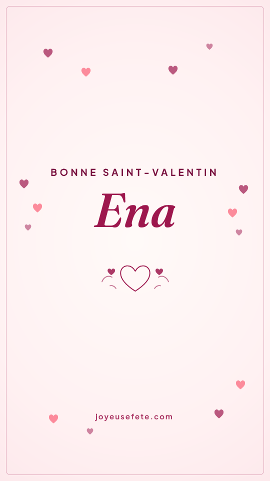 Image « Bonne Saint-Valentin Ena » au format story