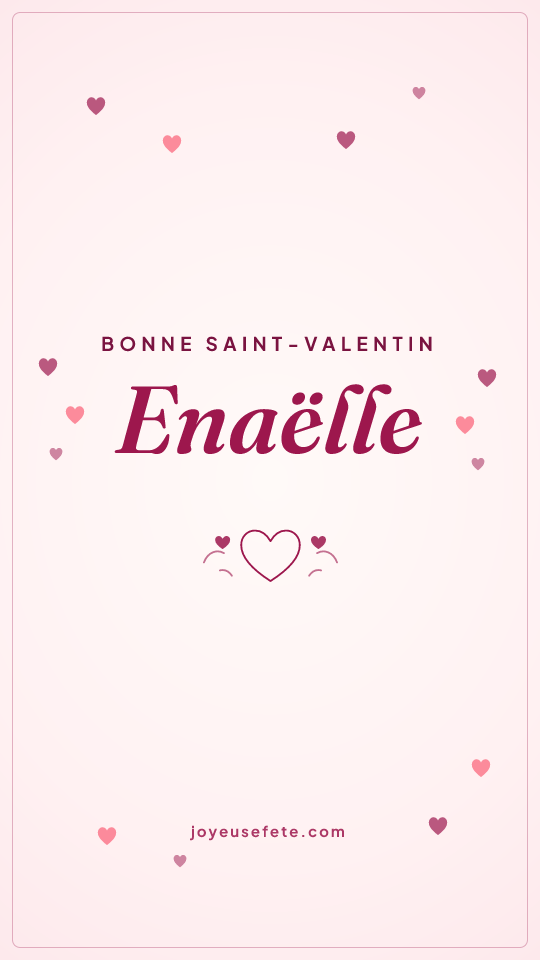 Image « Bonne Saint-Valentin Enaëlle » au format story