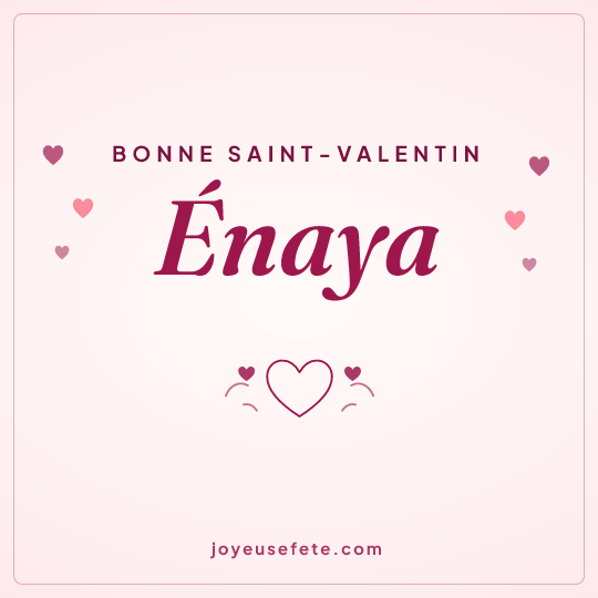 Image carrée « Bonne Saint-Valentin Énaya » pour WhatsApp