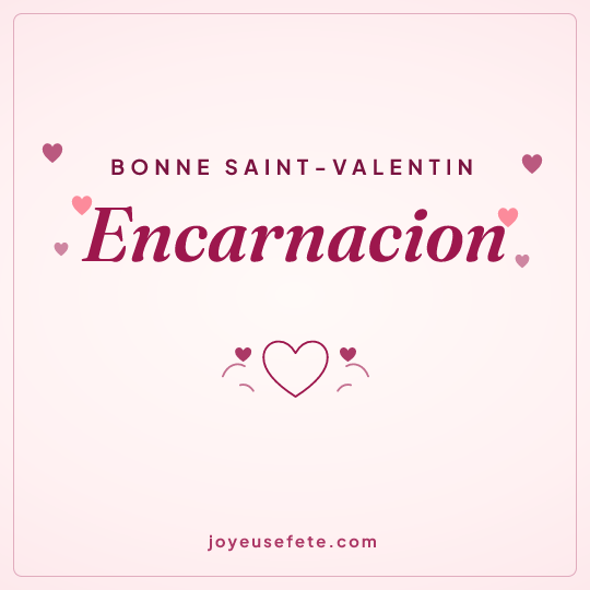 Image carrée « Bonne Saint-Valentin Encarnacion » pour WhatsApp