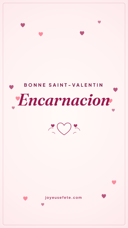 Image « Bonne Saint-Valentin Encarnacion » au format story