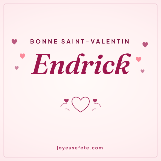 Image carrée « Bonne Saint-Valentin Endrick » pour WhatsApp