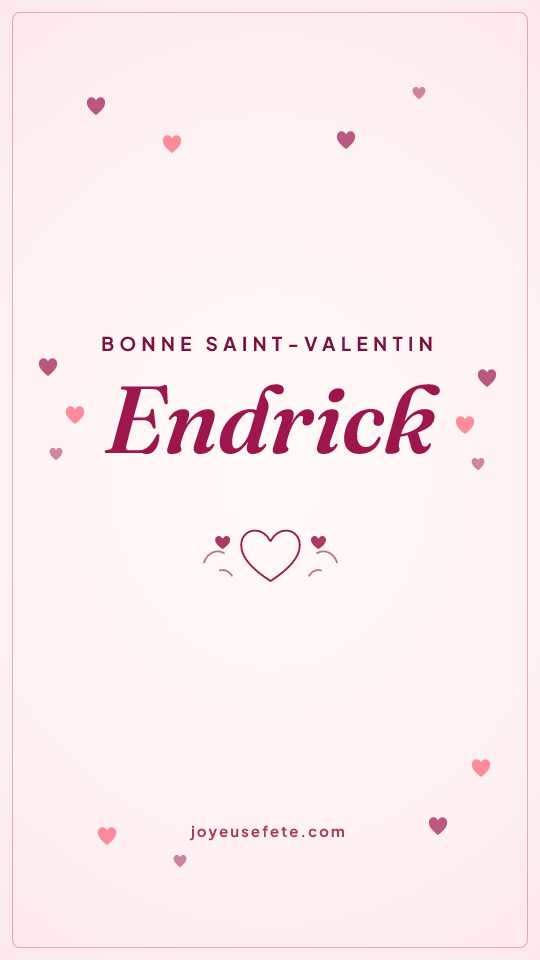 Image « Bonne Saint-Valentin Endrick » au format story